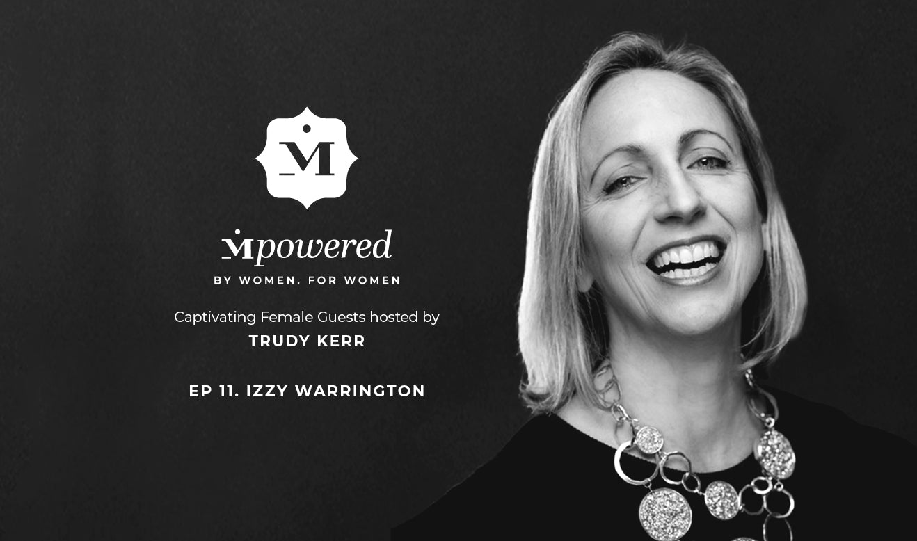 Mpowered. By Women for Women: Izzy Warrington