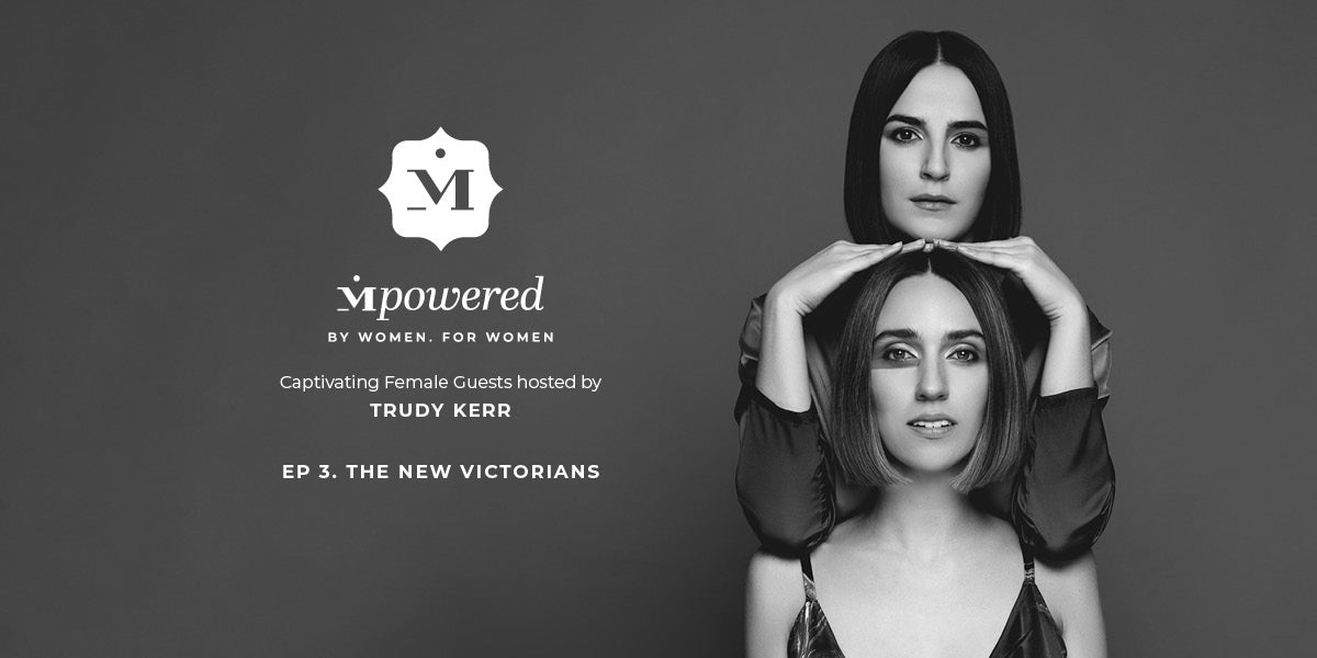 Mpowered. By women, for women: The New Victorians