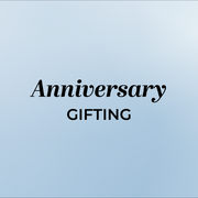 ANNIVERSARY GIFTING