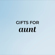 GIFTS FOR AUNT