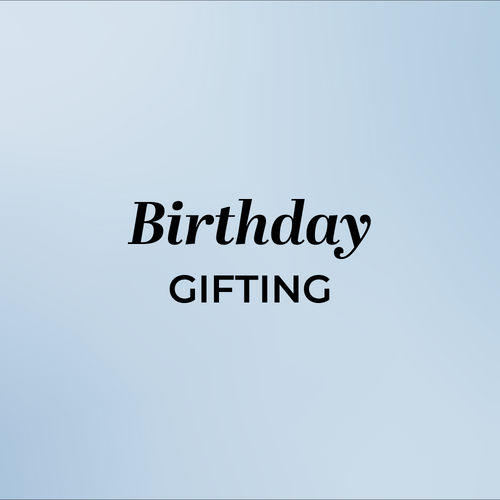 BIRTHDAY GIFTING