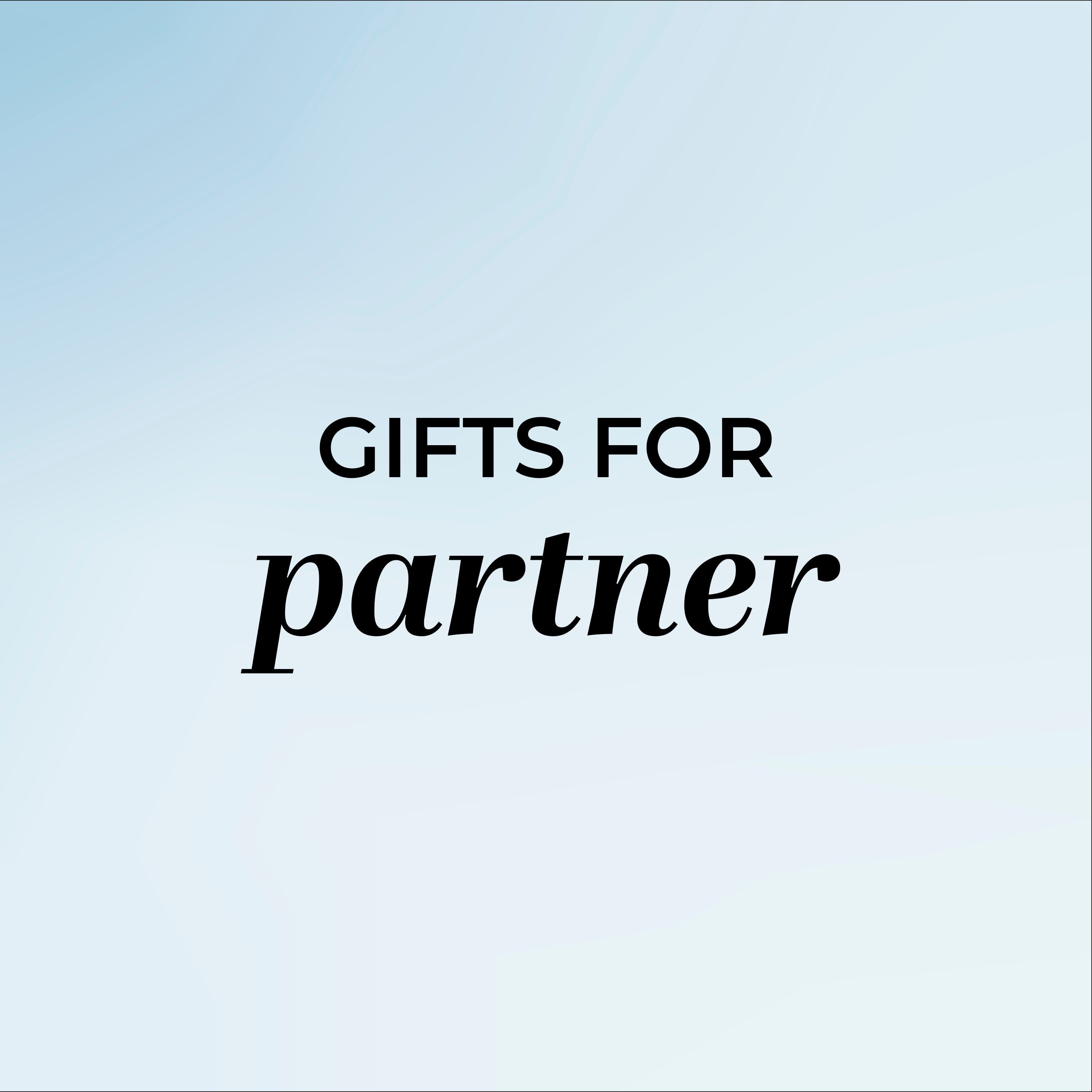 GIFTS FOR PARTNER
