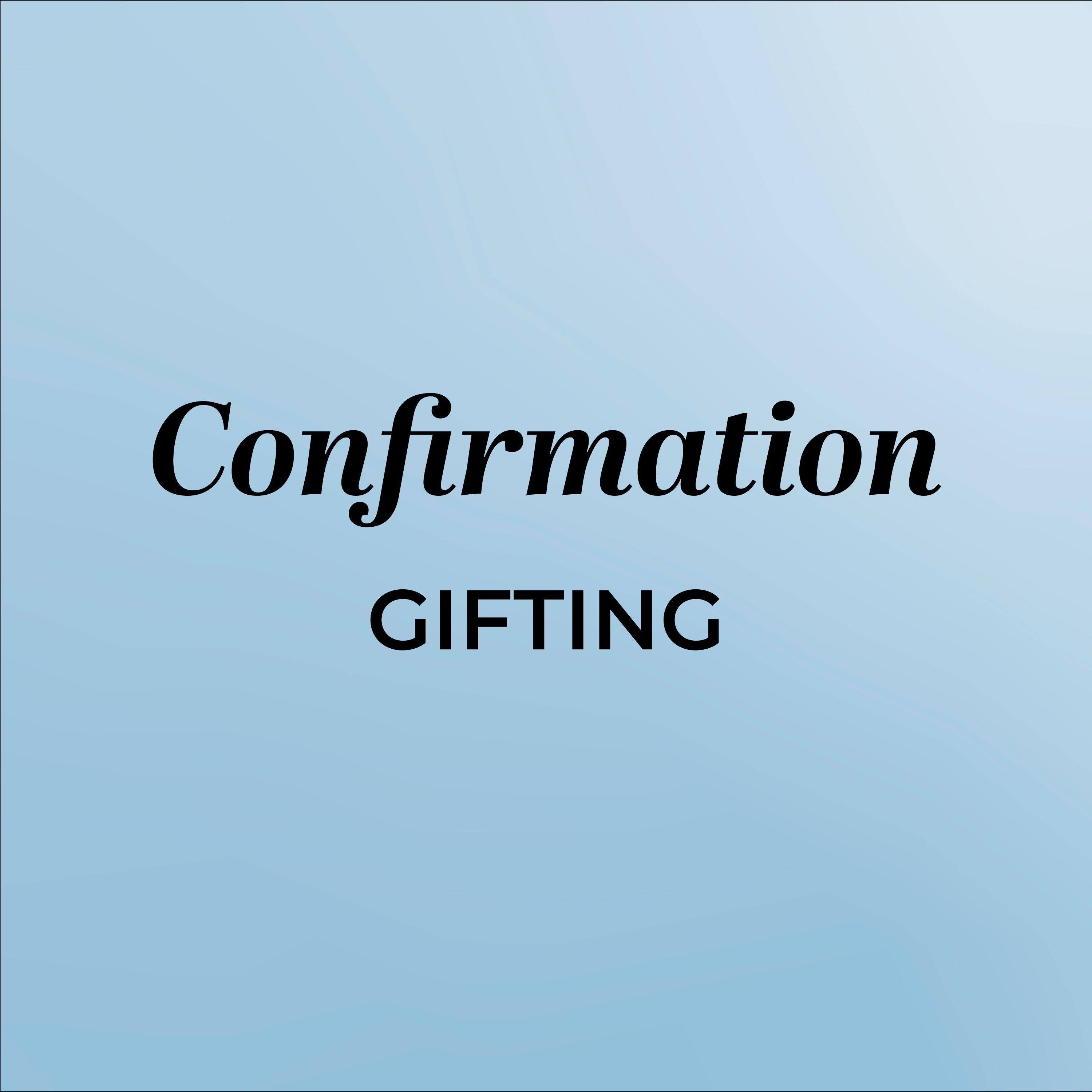 CONFIRMATION GIFTING