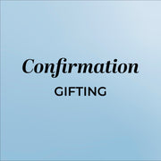 CONFIRMATION GIFTING