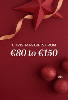 GIFTS FROM €80 TO €150