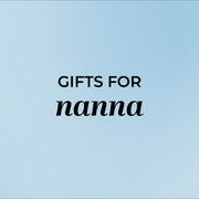 GIFTS FOR NANNA