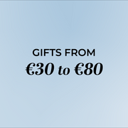 GIFTS FROM €30 TO €80