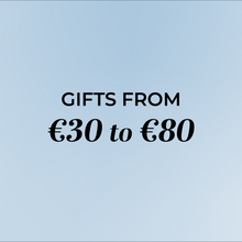GIFTS FROM €30 TO €80