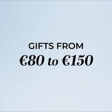 GIFTS FROM €80 TO €150